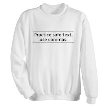 Alternate Image 1 for Practice Safe Text, Use Commas. Shirts