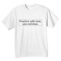 Alternate Image 2 for Practice Safe Text, Use Commas. Shirts
