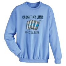 Alternate Image 1 for Caught My Limit Of 12 Oz. Bass Shirts