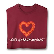 Product Image for Don't Go Bacon My Heart Shirts