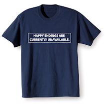Alternate Image 2 for Happy Endings Are Currently Unavailable. Shirts