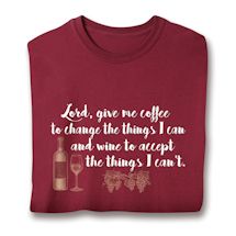 Product Image for Lord, Give Me Coffee To Change The Things I Can And Wine To Accept The Things I Can't Shirts