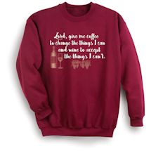 Alternate Image 1 for Lord, Give Me Coffee To Change The Things I Can And Wine To Accept The Things I Can't T-Shirt or Sweatshirt