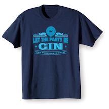 Alternate Image 2 for Let The Party Be Gin. 100% Pure Grain Spirit Shirts