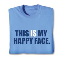 Product Image for This Is My Happy Face. Shirt