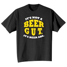 Alternate Image 2 for It's Not A Beer Gut, It's Beer Abs. Shirt