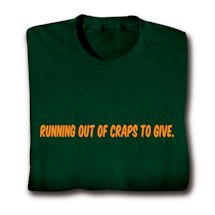 Product Image for Running Out Of Craps To Give Shirt