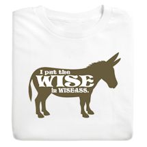 Product Image for I Put The Wise In Wiseass Shirt