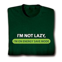 Product Image for I'm Not Lazy, I'm On Energy Save Mode Shirt