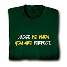 Product Image for Judge Me When You Are Perfect Shirt