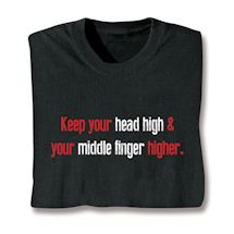 Product Image for Keep Your Head High & Your Middle Finger Higher. Shirt