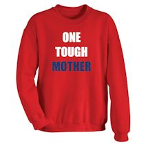 Alternate Image 1 for One Tough Mother Shirt