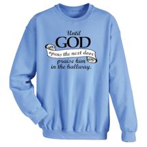 Alternate Image 1 for Until God Opens The Next Door Praise Him In The Hallway. Shirt