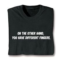 Product Image for On The Other Hand, You Have Different Fingers. Shirts