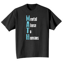 Alternate Image 1 for MATH - M.ental A.buse T.o H.umans. Shirts