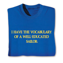 Product Image for I Have The Vocabulary Of A Well-Educated Sailor. Shirts