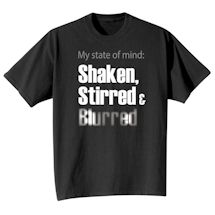Alternate Image 2 for My State Of Mind: Shaken, Stirred & Blurred Shirts