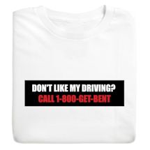 Product Image for Don't Like My Driving? Call 1-800-Get-Bent Shirts