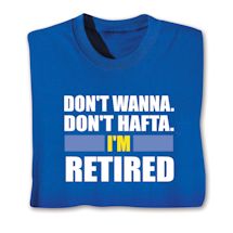 Product Image for Don't Wanna, Don't Hafta Personalized T-Shirt or Sweatshirt