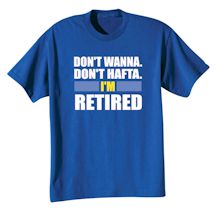 Alternate Image 2 for Don't Wanna, Don't Hafta Personalized Shirts