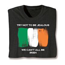 Alternate Image 1 for Try Not To Be Jealous International T-Shirt or Sweatshirt