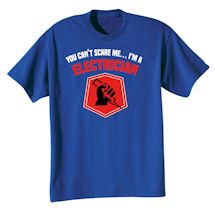 Alternate Image 16 for You Can't Scare Me Professions Shirts