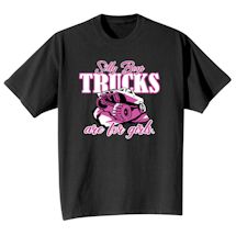 Alternate Image 2 for Silly Boys, Trucks Are For Girls. Shirts