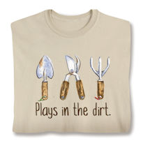 Alternate image for Plays in the dirt. T-Shirt or Sweatshirt