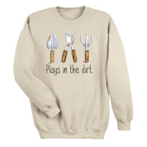 Alternate image Plays in the dirt. T-Shirt or Sweatshirt