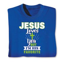 Product Image for Jesus Love You But I'm His Favorite Shirts