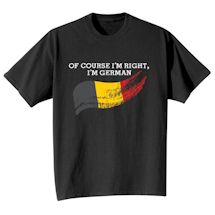 Product Image for Of Course I'm Right International Shirts