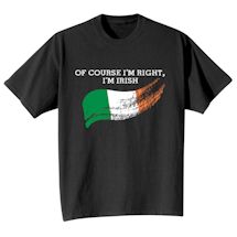 Alternate Image 1 for Of Course I'm Right International Shirts