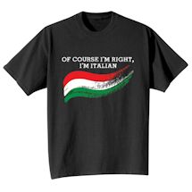 Alternate Image 2 for Of Course I'm Right International Shirts