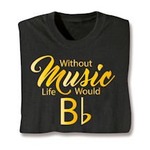 Product Image for Without Music Life Would Bb Shirts