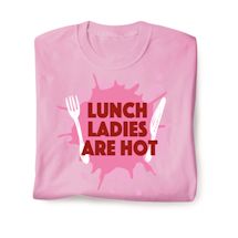 Product Image for Lunch Ladies Are Hot Shirts