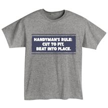 Alternate Image 2 for Handyman's Rule: Cut To Fit, Beat Into Place. T-Shirt or Sweatshirt