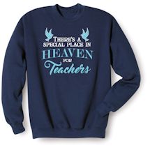 Alternate Image 1 for There's A Special Place In Heaven For Teacher's T-Shirt or Sweatshirt