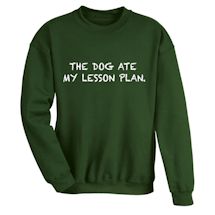 Alternate Image 1 for The Dog Ate My Lesson Plan. Shirts