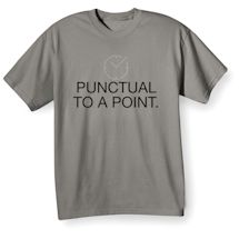 Alternate Image 2 for Punctual To A Point. Shirts