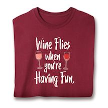 Product Image for Wine Flies When You're Having Fun. T-Shirt or Sweatshirt
