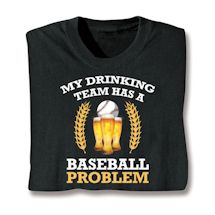Product Image for My Drinking Team Shirts