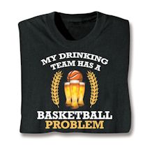 Alternate Image 1 for My Drinking Team Shirts