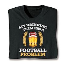 Alternate Image 3 for My Drinking Team Shirts