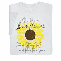 Alternate image for Sun(Flowers) Every Day - Be Like A Sunflower T-Shirt Or Sweatshirt