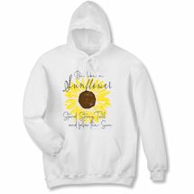 Alternate image for Sun(Flowers) Every Day - Be Like A Sunflower T-Shirt Or Sweatshirt