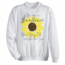 Alternate image Sun(Flowers) Every Day - Be Like A Sunflower T-Shirt Or Sweatshirt