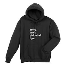 Alternate Image 3 for Personalized sorry. can't. (pickleball). Bye. T-Shirt or Sweatshirt