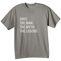 Alternate Image 4 for Personalized (Dad) The Man. The Myth. The Legend. T-Shirt or Sweatshirt