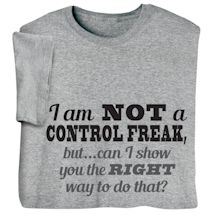 Alternate image I'm Not a Control Freak Shirt
