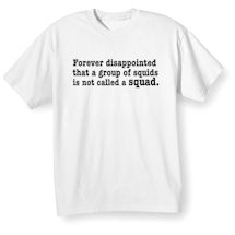 Alternate image Forever Disappointed Shirts